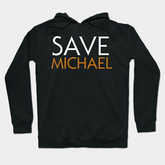 Save Michael Hoodie by WickedOnes